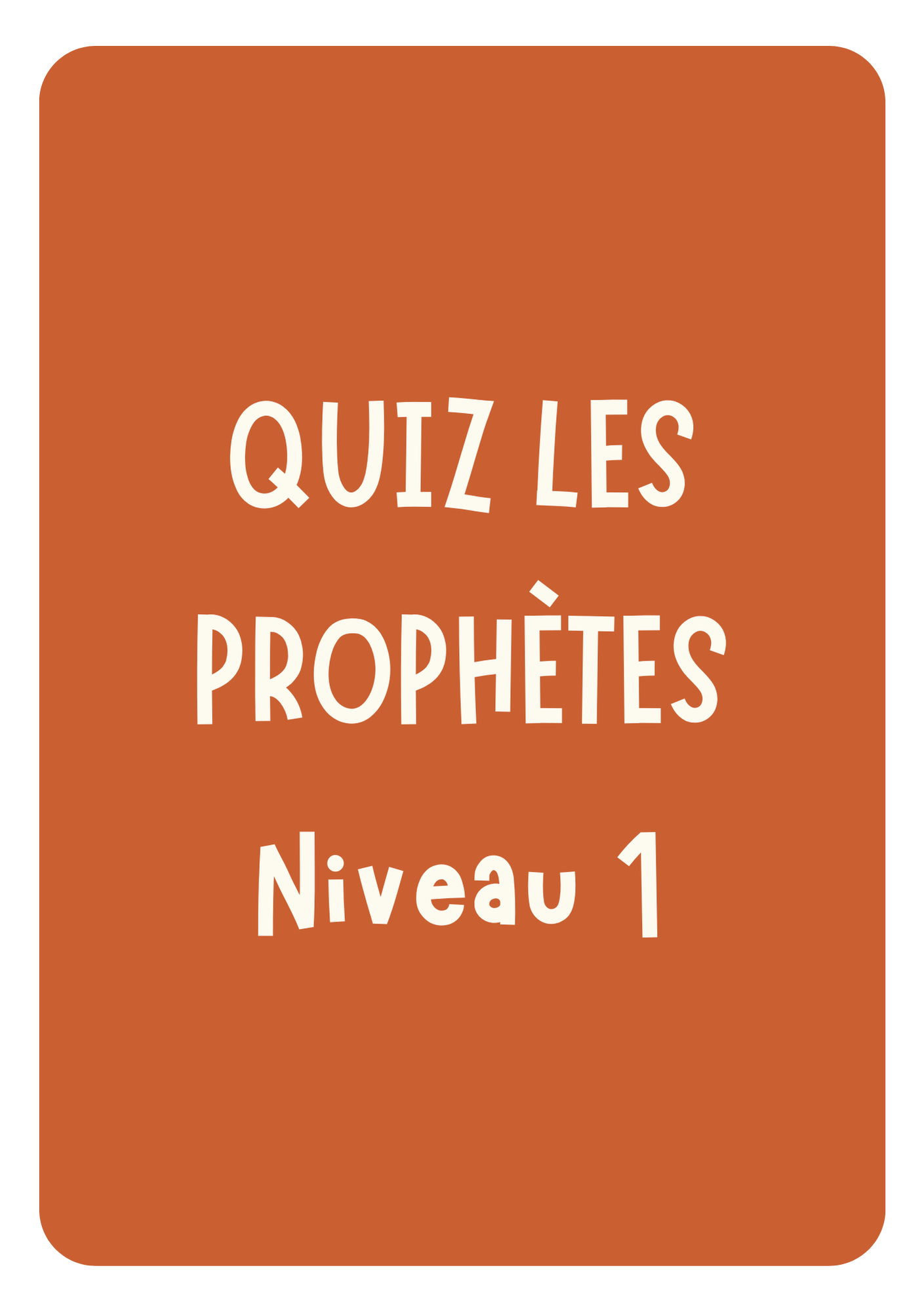 E-book Quiz Les Prophètes – Niveau 1 :  (50 cartes quiz + 10 cartes éducatives)