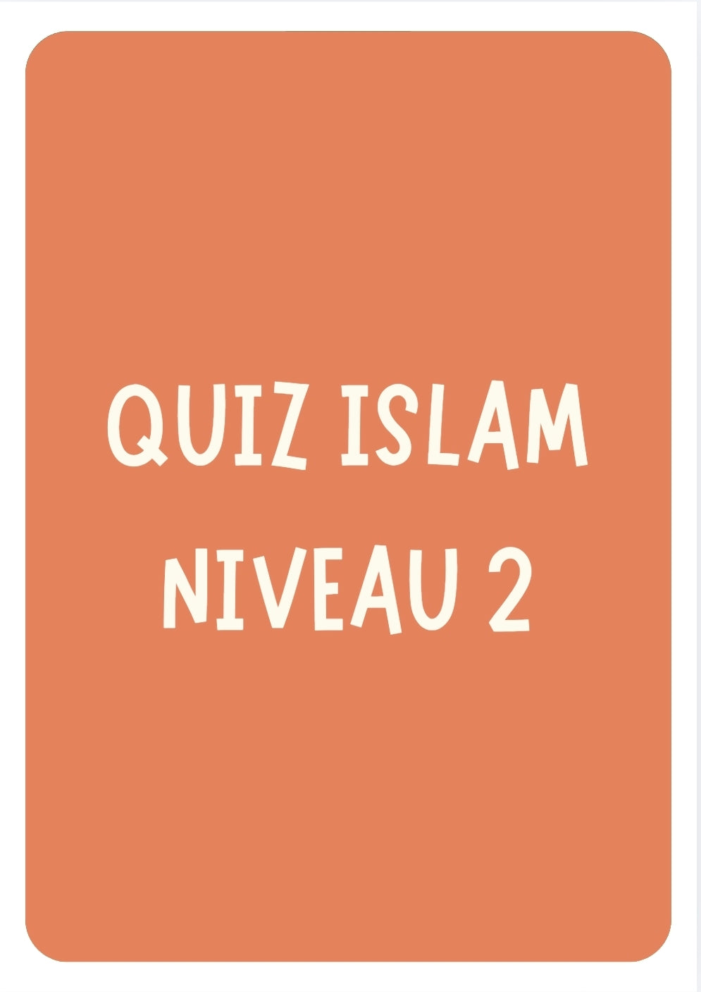 Ebook Quiz Islam – Niveau 2 : (50 cartes quiz + 10 cartes éducatives)